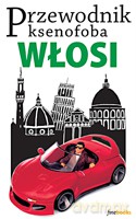 Przewodnik ksenofoba. Włosi - Martin Solly [KSIĄŻKA]