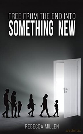 Free From The End Into Something New - Rebecca Millen [KSIĄŻKA]