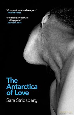 Antarctica Of Love - Sara Stridsberg [KSIĄŻKA]