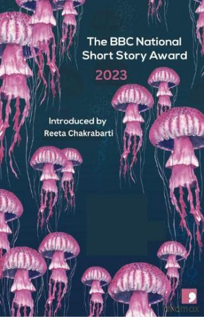 Bbc National Short Story Award 2023 - Reeta Chakrabati [KSIĄŻKA]