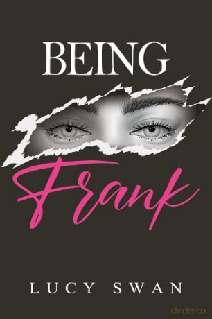 Being Frank - Lucy Swan [KSIĄŻKA]