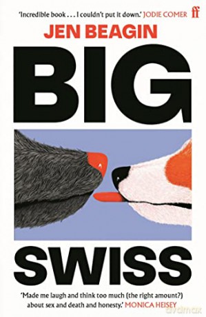 Big Swiss - Jen Beagin [KSIĄŻKA]