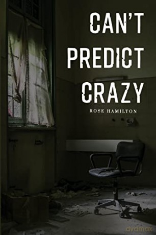 Can't Predict Crazy - Rose Hamilton [KSIĄŻKA]