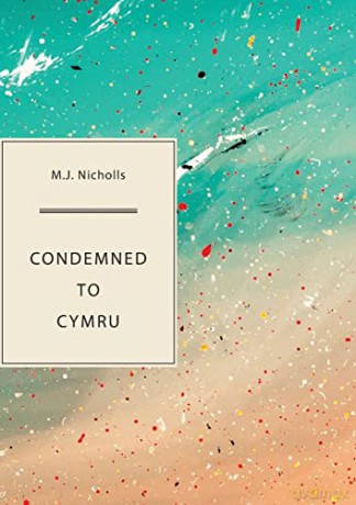 Condemned To Cymru - M J Nicholls [KSIĄŻKA]