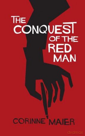 Conquest Of The Red Man - Corinne Maier [KSIĄŻKA]