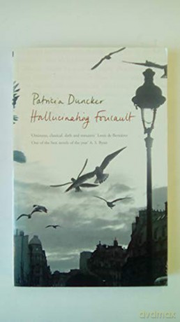 Hallucinating Foucault - Patricia Duncker [KSIĄŻKA]