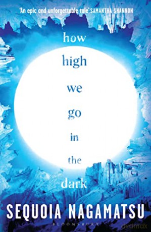 How High We Go In The Dark - Sequoia Nagamatsu [KSIĄŻKA]