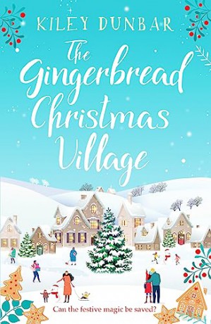 Gingerbread Christmas Village - Kiley Dunbar [KSIĄŻKA]