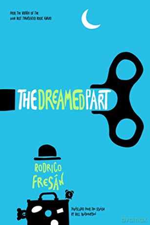 Dreamed Part - Rodrigo Fresan [KSIĄŻKA]