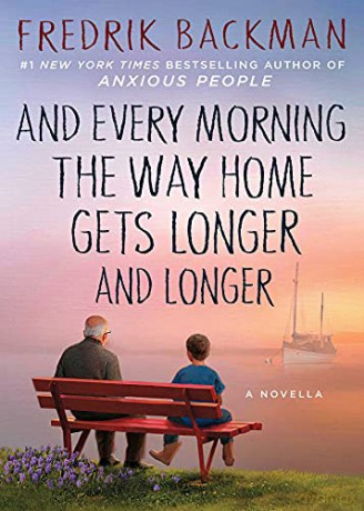 And Every Morning The Way Home Gets Long - Fredrik Backman [KSIĄŻKA]