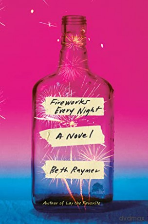 Fireworks Every Night - Beth Raymer [KSIĄŻKA]