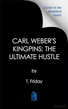 Carl Webers Kingpins The Ultimate Hustle - T. Friday [KSIĄŻKA]