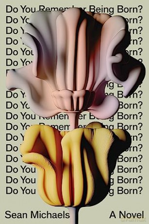 Do You Remember Being Born - Sean Michaels [KSIĄŻKA]