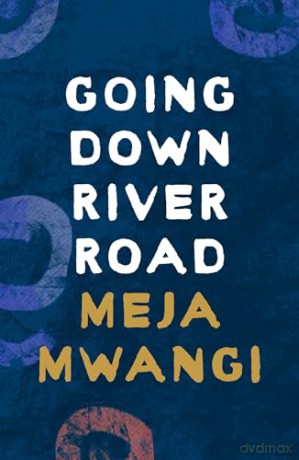 Going Down River Road - Mwangi Meja [KSIĄŻKA]