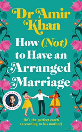 How Not To Have An Arranged Marriage - Amir Khan [KSIĄŻKA]