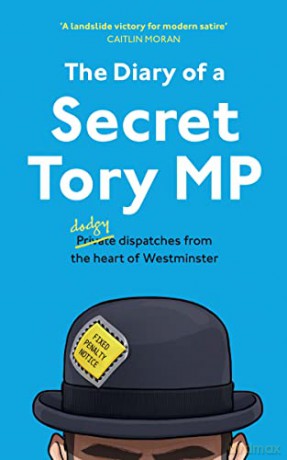Diary Of A Secret Tory Mp - Secret Tory [KSIĄŻKA]