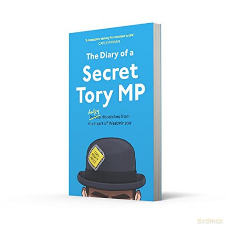 Diary Of A Secret Tory Mp - Secret Tory [KSIĄŻKA]