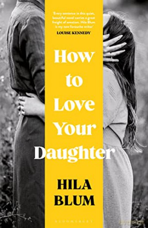 How To Love Your Daughter - Hila Blum [KSIĄŻKA]