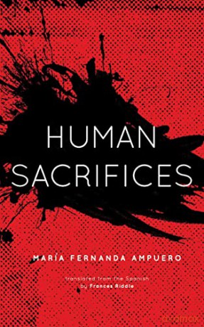 Human Sacrifices - M Fernanda Ampuero [KSIĄŻKA]