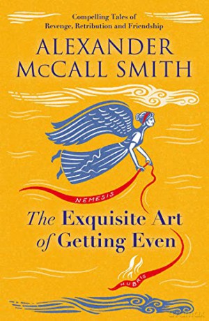 Exquisite Art Of Getting Even - A Mccall Smith [KSIĄŻKA]
