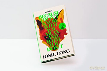 Because I Don't Know What You Mean And - Josie Long [KSIĄŻKA]
