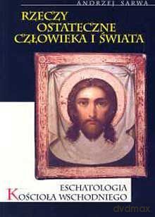 Eschatologia Kościoła Wschodniego - Sarwa Andrzej [KSIĄŻKA]