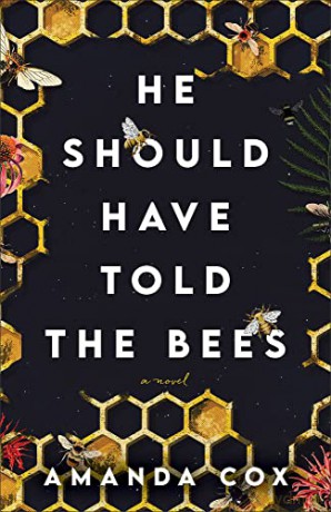 He Should Have Told The Bees - Amanda Cox [KSIĄŻKA]