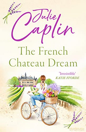 French Chateau Dream - Julie Caplin [KSIĄŻKA]