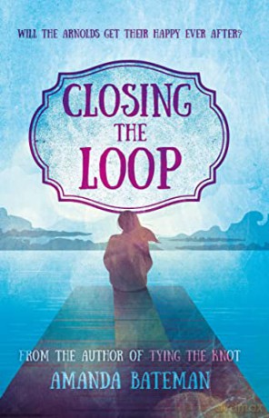 Closing The Loop - Bateman Amanda [KSIĄŻKA]