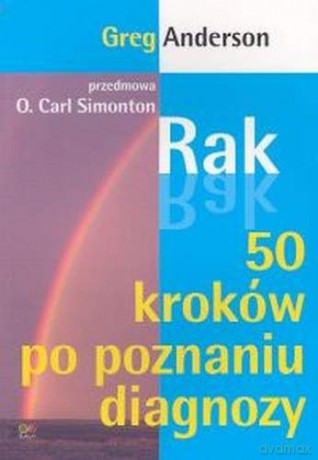 Rak. 50 kroków po poznaniu diagnozy - Anderson Greg [KSIĄŻKA]