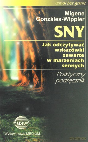 Sny - Gonzales-Wippler Migene [KSIĄŻKA]