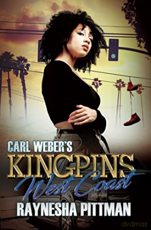 Carl Webers Kingpins West Coast - Raynesha Pittman [KSIĄŻKA]