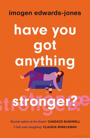 Have You Got Anything Stronger - Imogen Allen [KSIĄŻKA]