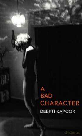 Bad Character A Pod - Kapoor Deepti [KSIĄŻKA]