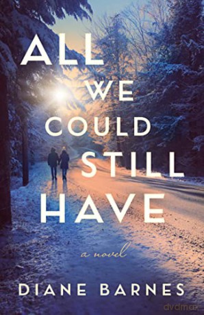 All We Could Still Have - Diane Barnes [KSIĄŻKA]