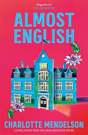 Almost English - Charlotte Mendelson [KSIĄŻKA]