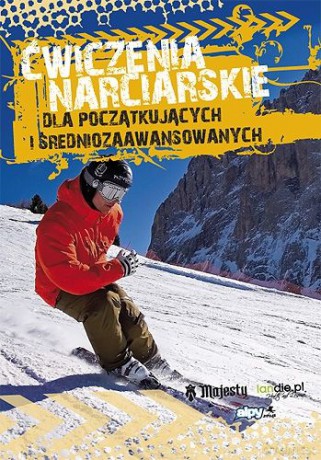 Ćwiczenia narciarskie dla początkujących i średnio zaawansowanych - Tasz Szymon [KSIĄŻKA]