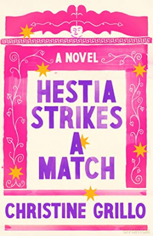 Hestia Strikes A Match - Christine Grillo [KSIĄŻKA]