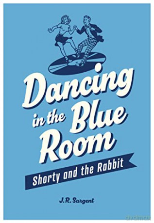 Dancing In The Blue Room - J.R. Sargent [KSIĄŻKA]
