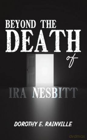 Beyond The Death Of Ira Nesbitt - Dorothy E Rainville [KSIĄŻKA]