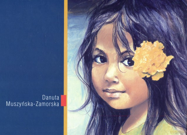 Danuta muszynska-zamorska malarstwo - danuta muszynska - zamorska [KSIĄŻKA]