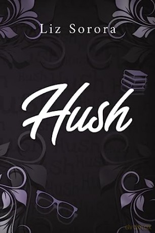 Hush - Liz Sorora [KSIĄŻKA]