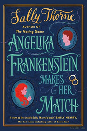 Angelika Frankenstein Makes Her Match - Sally Thorne [KSIĄŻKA]