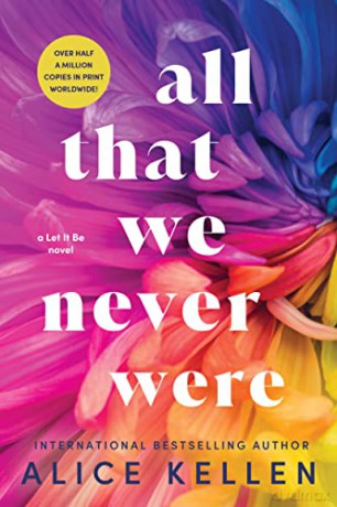 All That We Never Were - Alice Kellen [KSIĄŻKA]