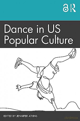 Dance In Us Popular Culture - Jennifer Atkins [KSIĄŻKA]