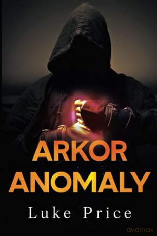 Arkor Anomaly - Luke Price [KSIĄŻKA]