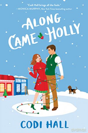 Along Came Holly - Codi Hall [KSIĄŻKA]