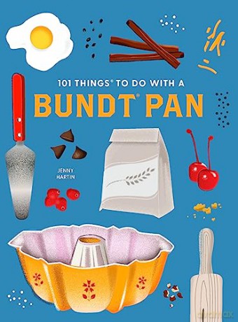 101 Things To Do With A Bundt Pan New Ed - Jenny Hartin [KSIĄŻKA]