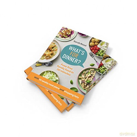 Fuss Free Family Food - Sarah Rossi [KSIĄŻKA]