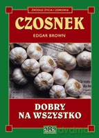 Czosnek dobry na wszystko - Brown Edgar [KSIĄŻKA]